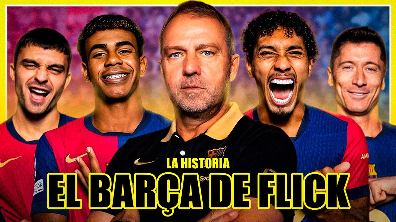 EL EQUIPO que ENAMORÓ al MUNDO🏆🏆🏆 | 💙❤️ El Barça de Flick La Historia