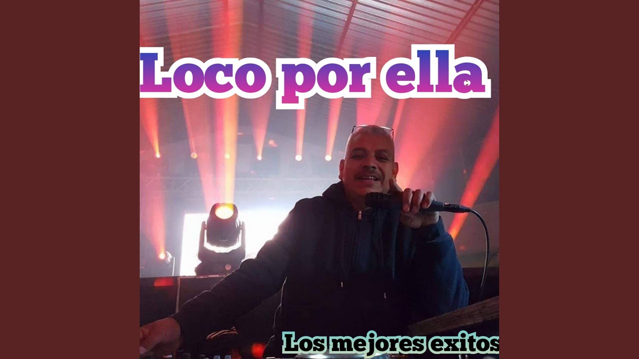 Loco por Ella