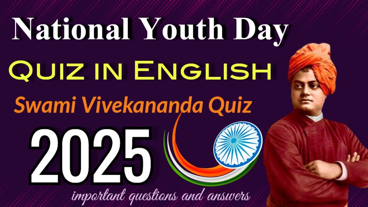 National Youth Day Quiz 2025 | Swami Vivekananda Quiz | National Youth Festival 2025 Quiz in English