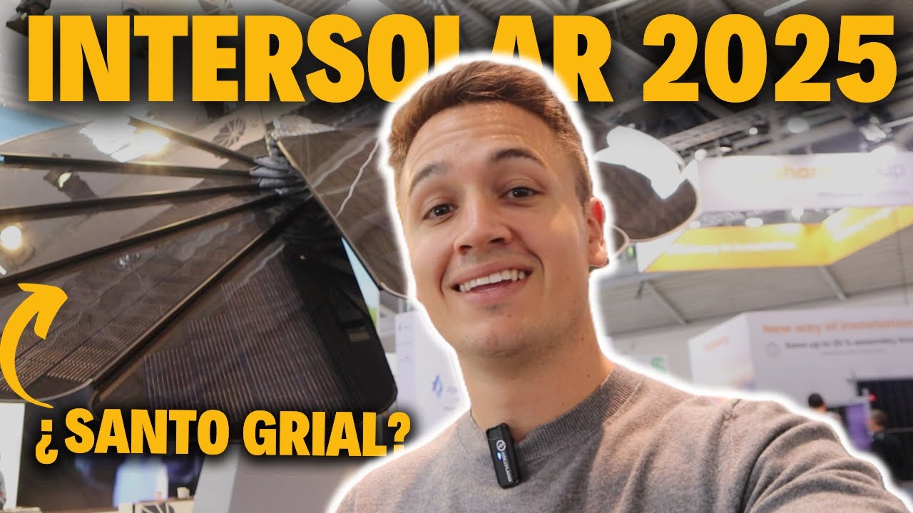 INTERSOLAR 2025 Revela el SANTO GRIAL de la Energ&iacute;a Solar (PLACAS de 800W y BATER&Iacute;AS de 9MWh)