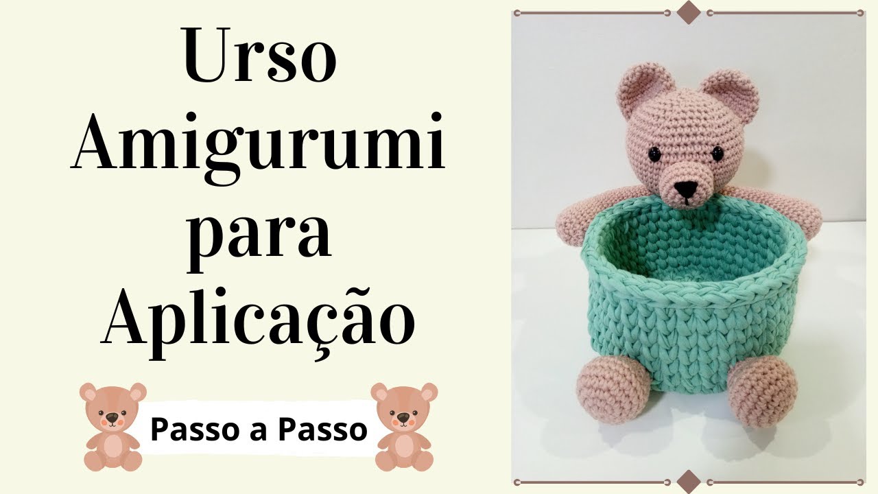 URSO AMIGURUMI PARA APLICAÇÃO | Passo a Passo | Por Mimos da Jô Ateliê