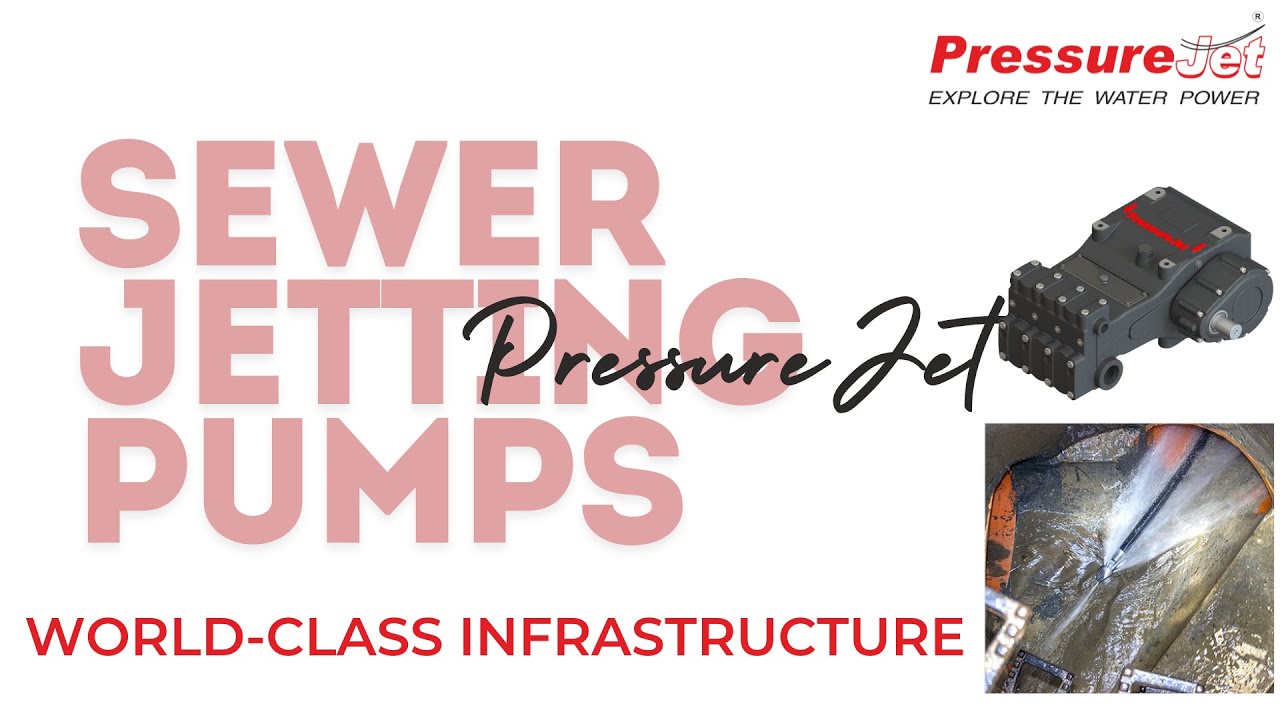 Explore Sewer Jetting Application and Witness World-Class Infrastructure of PressureJet