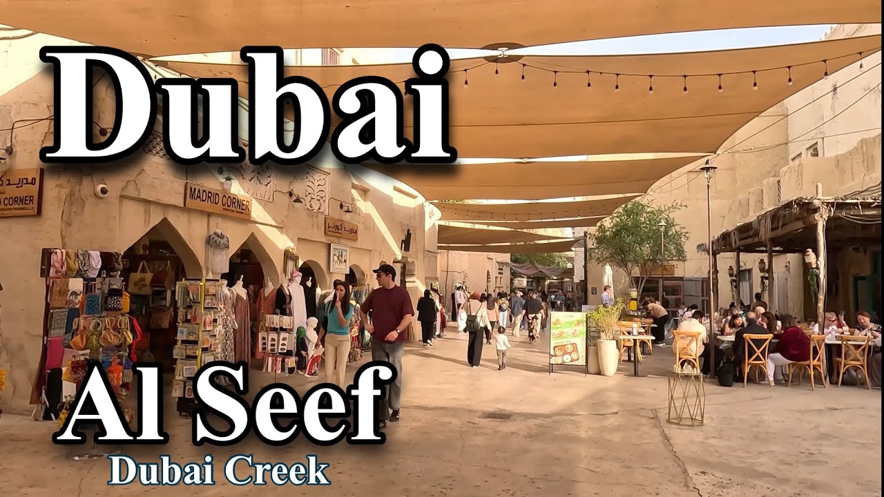 Al Seef Dubai Creek | Beautiful Heritage Village Walking Exploration
