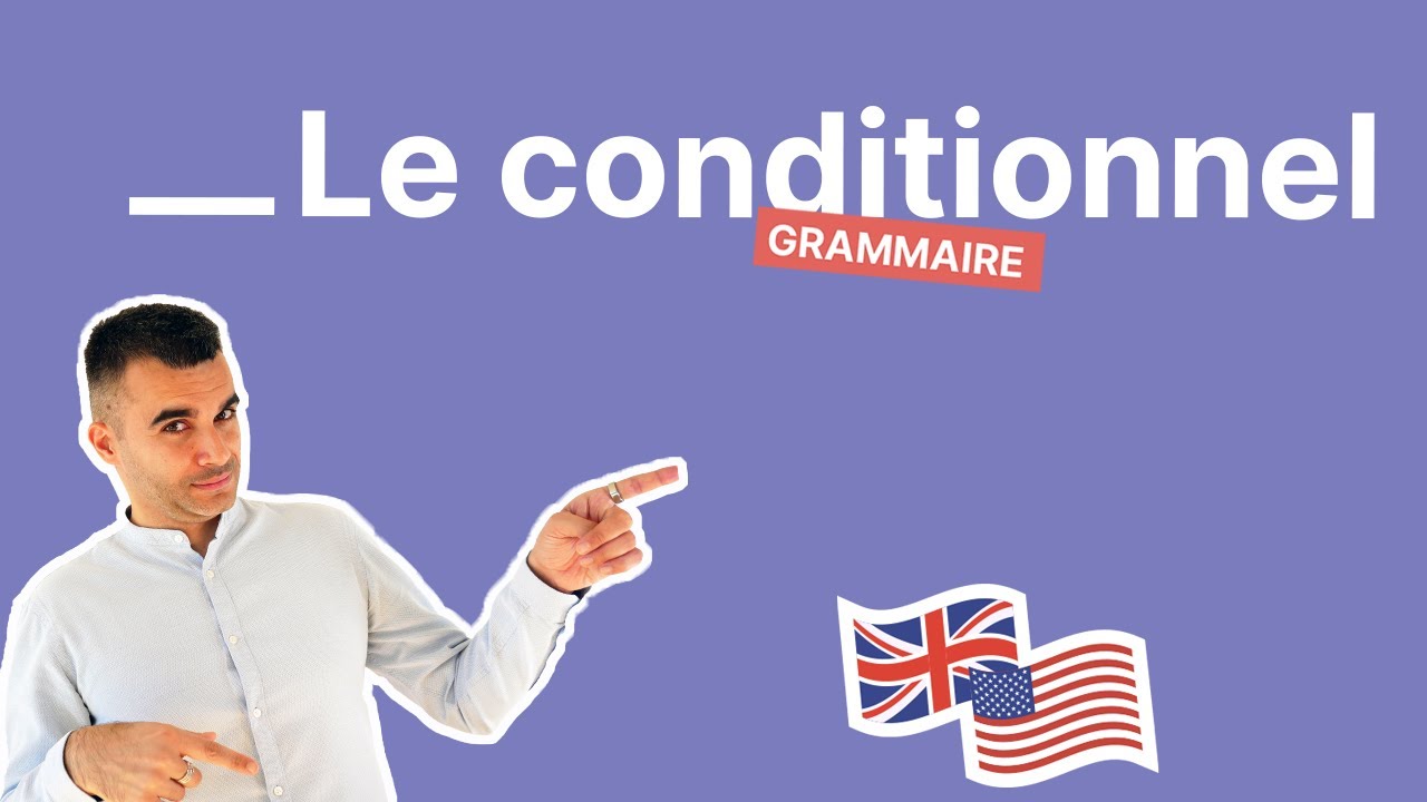 Comment former le conditionnel en anglais (exemples inclus) - partie 3