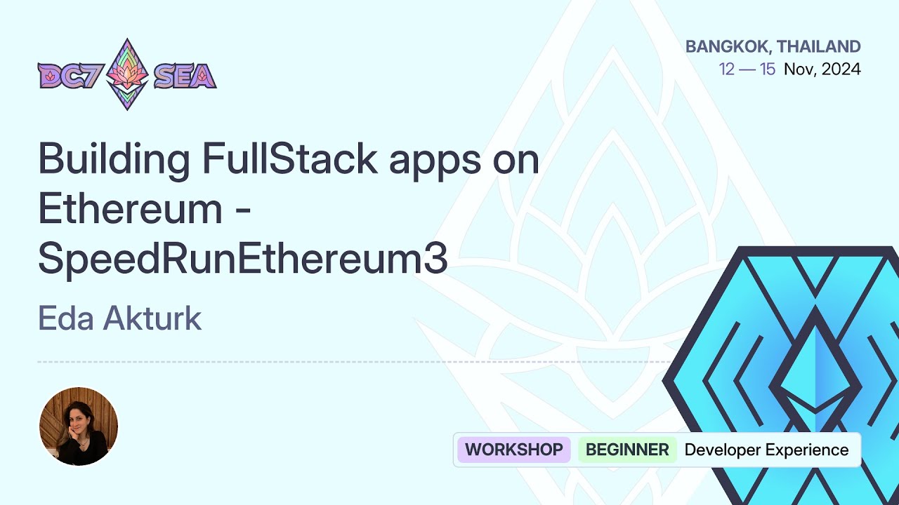 Разработка full-stack приложений на Ethereum &mdash; SpeedRunEthereum3 с Эдой Актурк | Devcon SEA