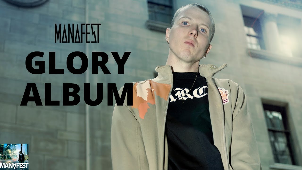 Manafest - Glory (Deluxe Edition) Full Album