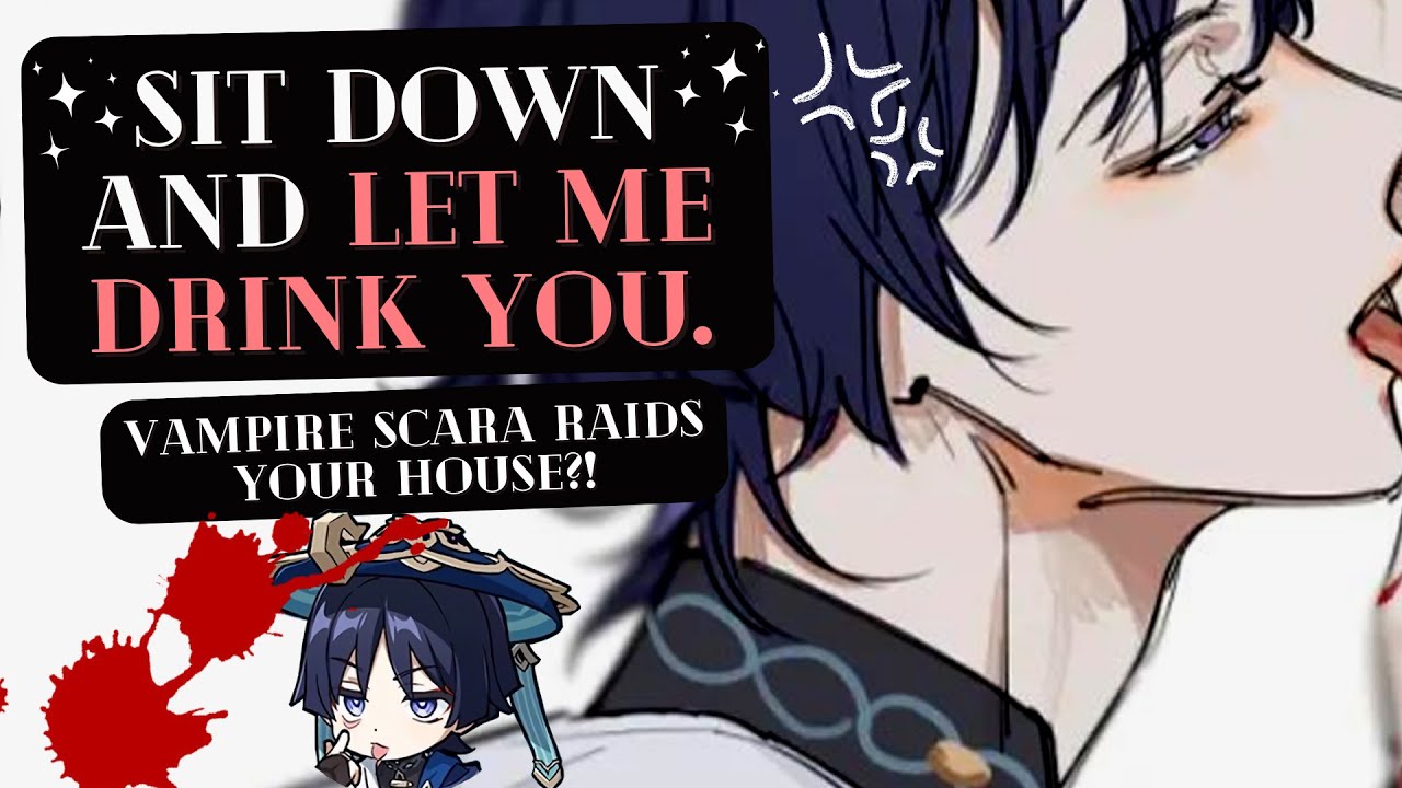 Vampire Scara needs your blood NOW! 🧛🩸 [Scaramouche x Listener ASMR] [Modern AU]