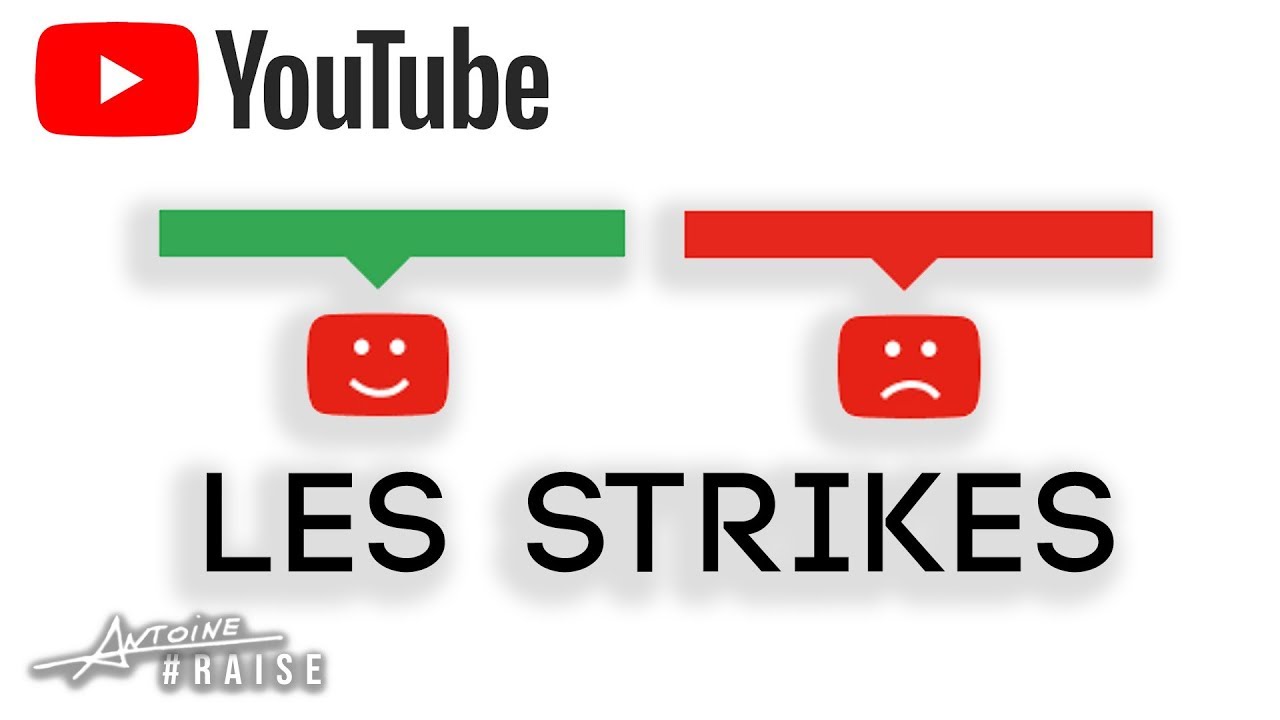 Les Strikes Youtube : Fonctionnement