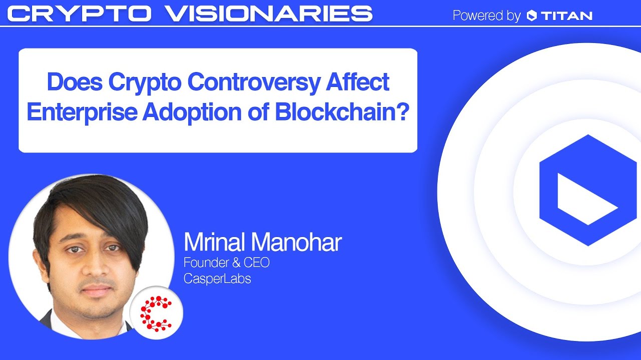 Does Crypto Controversy Affect Enterprise Adoption of Blockchain?