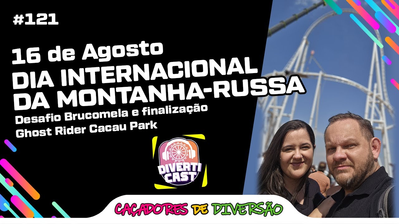 Vamos falar sobre o Dia Internacional da Montanha-Russa? #DivertiCast #121 | Caçadores de Diversão