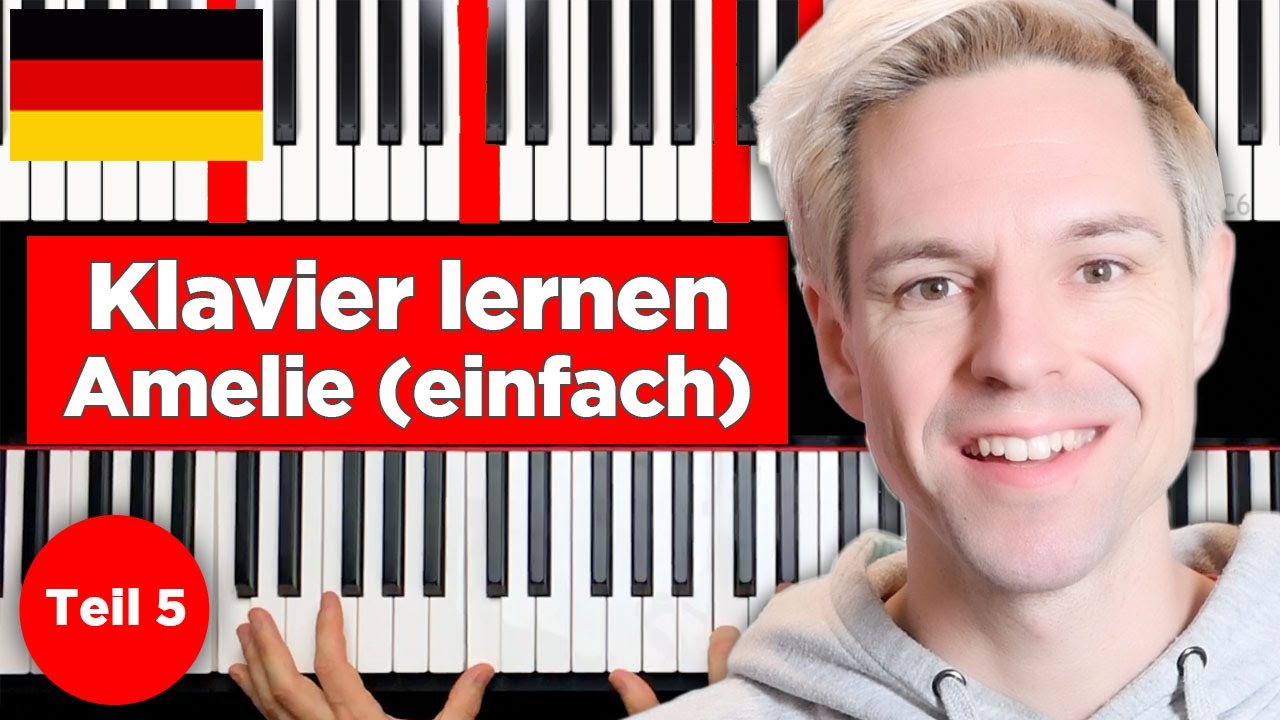 Amelie Soundtrack - Klavier lernen - Teil 6