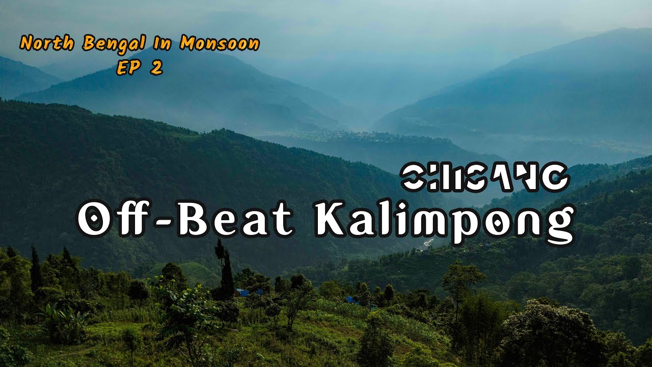 Exploring Off-Beat Kalimpong: Chisang Unveiled | North Bengal In Monsoon | EP 2 | Day Diaryz
