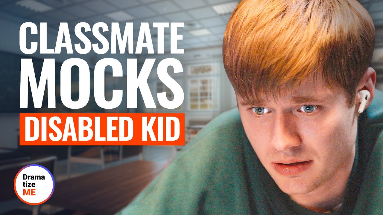 CLASSMATE MOCKS DISABLED KID | @DramatizeMe
