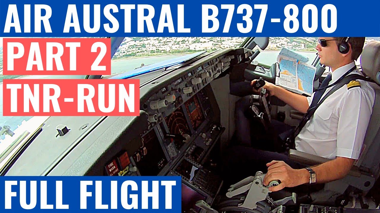 AIR AUSTRAL B737-800 | PART 2 | TNR-RUN | COCKPIT VIDEO | FLIGHTDECK ACTION