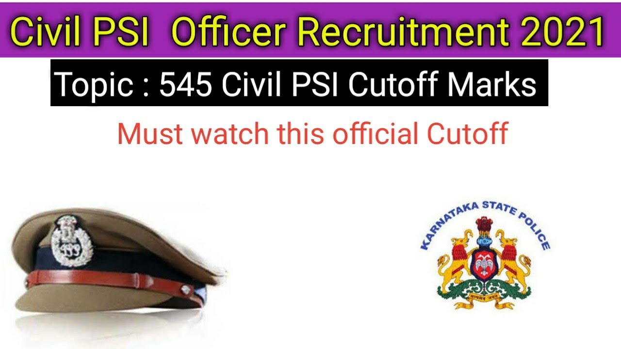 Civil Psi 545 Posts Cutoff Marks 2021/Most accurate cutoff marks 545 civil psi posts in Karnataka