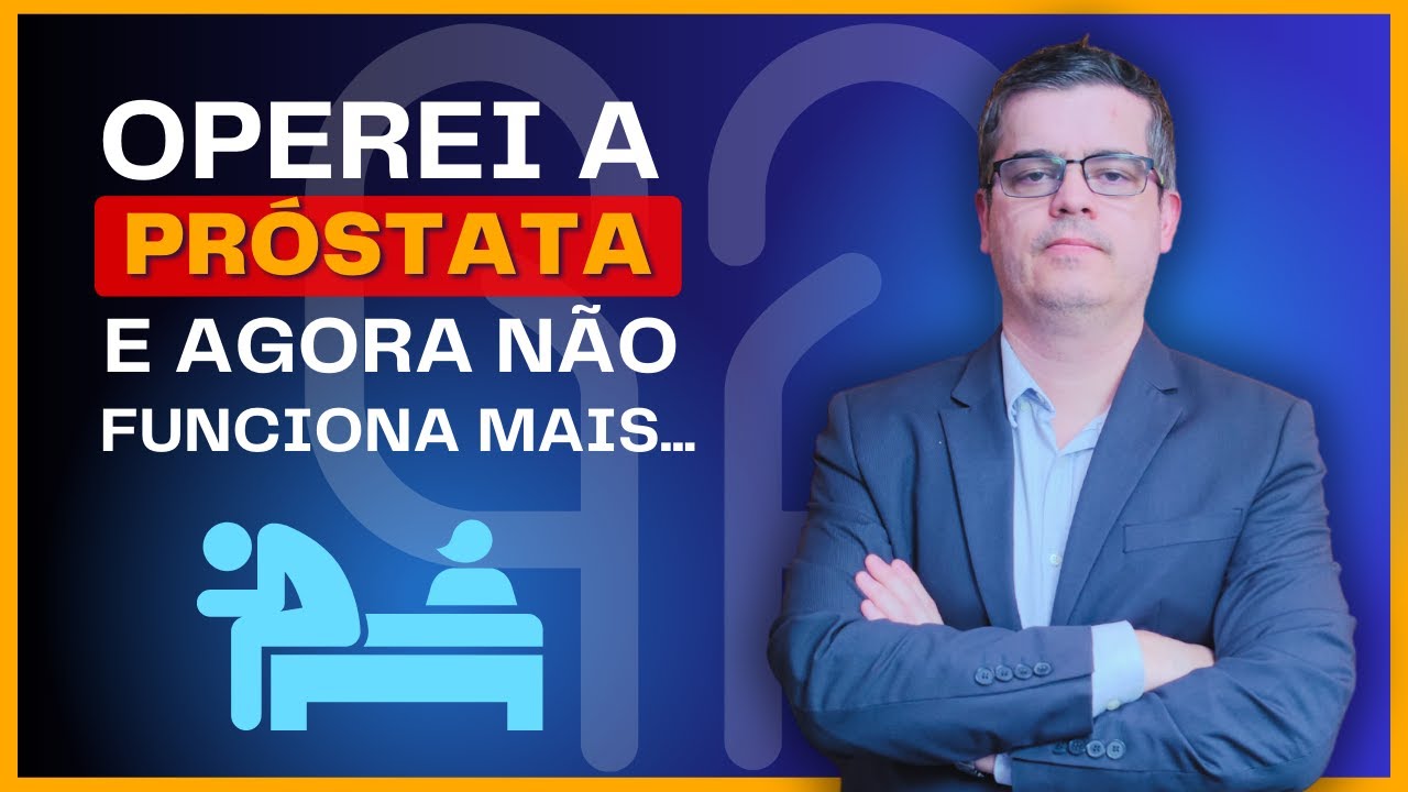 COMO TRATAR IMPOTÊNCIA APOS CIRURGIA DE PRÓSTATA? DR JULIANO PLASTINA – UROLOGIA DESCOMPLICADA