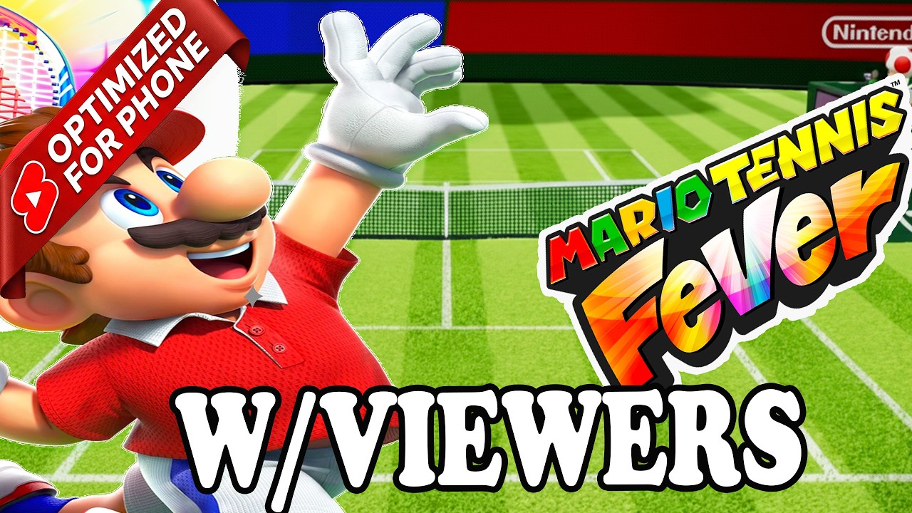 MARIO TENNIS FEVER: LIVE! 🎾 (Join Me!)