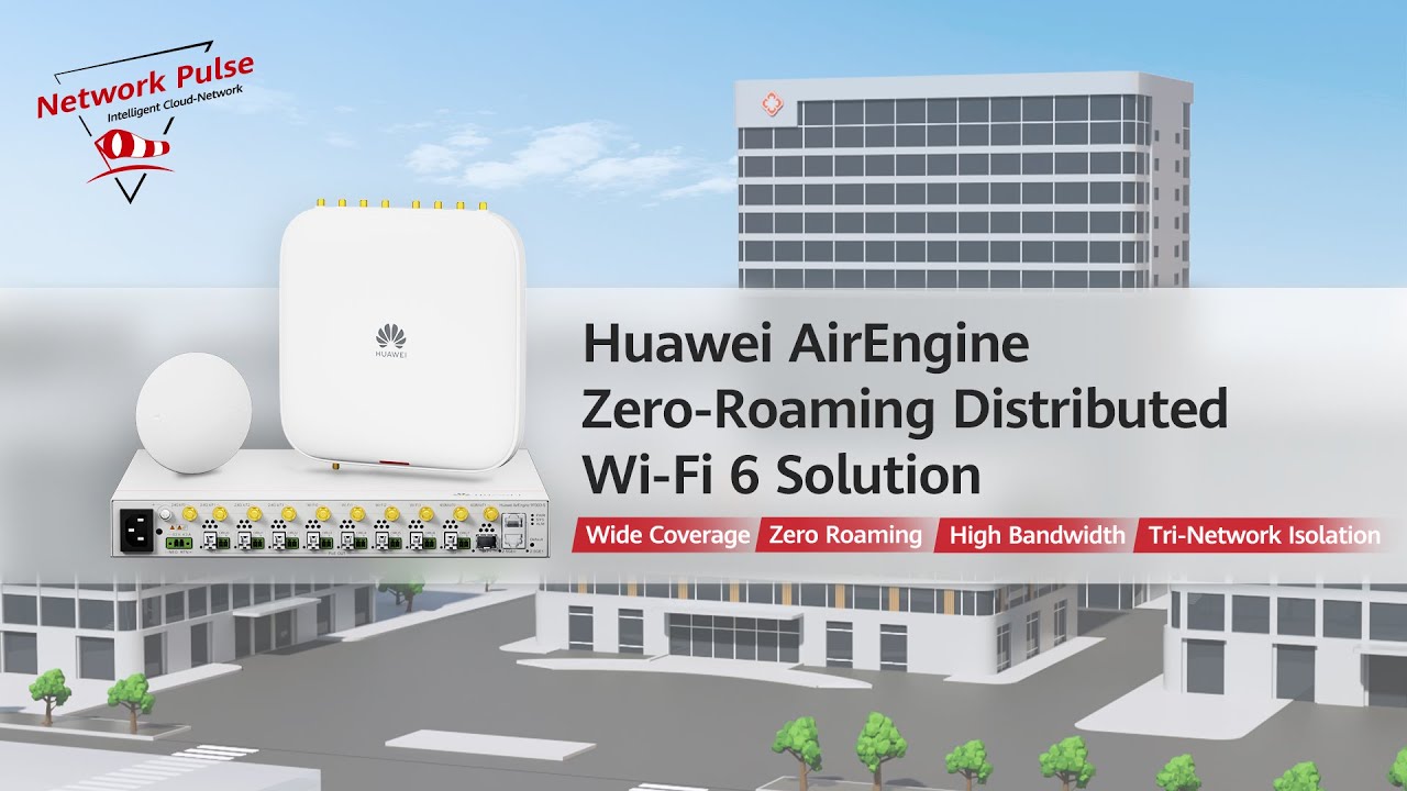 Huawei AirEngine Zero-Roaming Distributed Wi-Fi 6 Solution