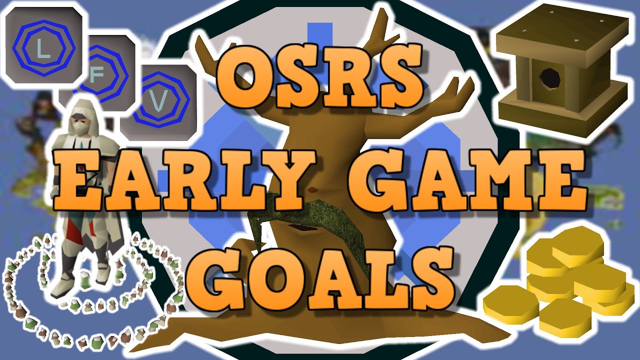 OSRS Early Game Goals To Go For - OSRS Account Progression Guide 2021