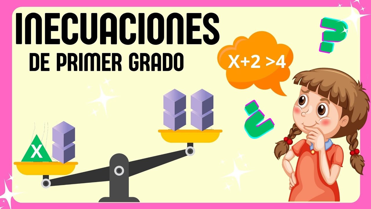 INECUACIONES de primer grado| Matemáticas para niñ@s- Video educativo.