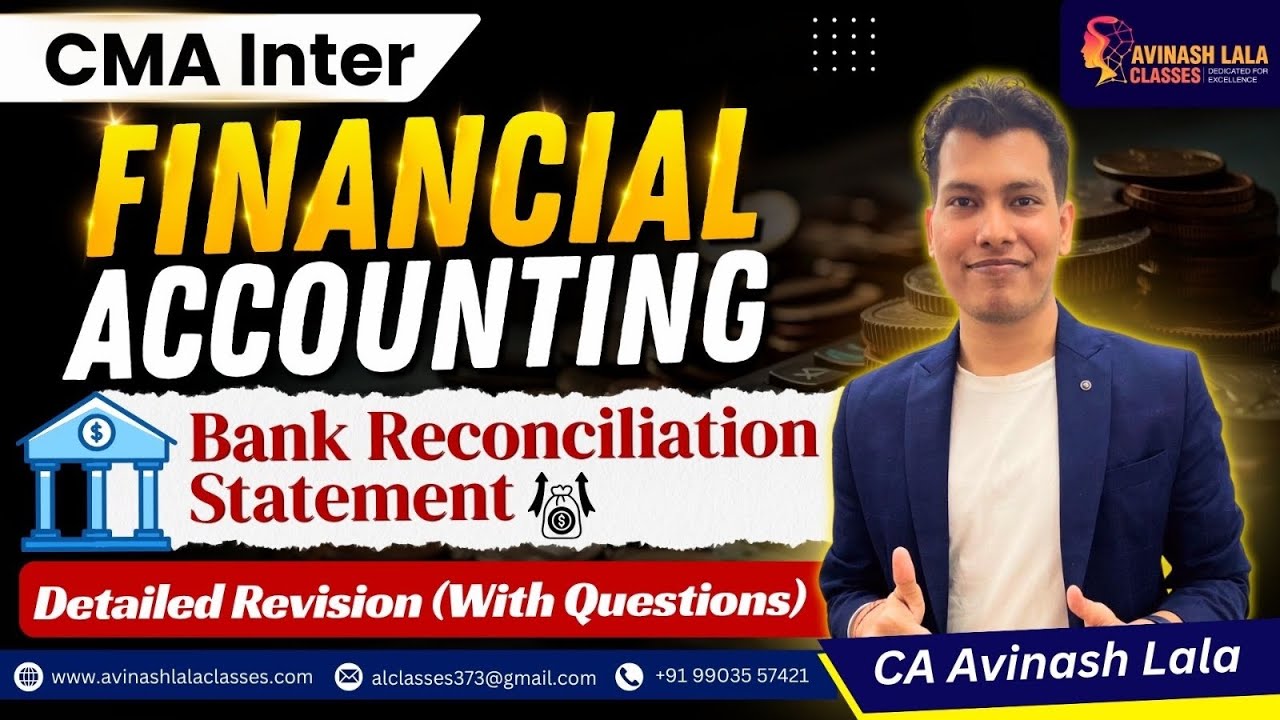CMA Inter Financial Accounting Detailed Revision | Bank Reconciliation Statement | CA Avinash Lala