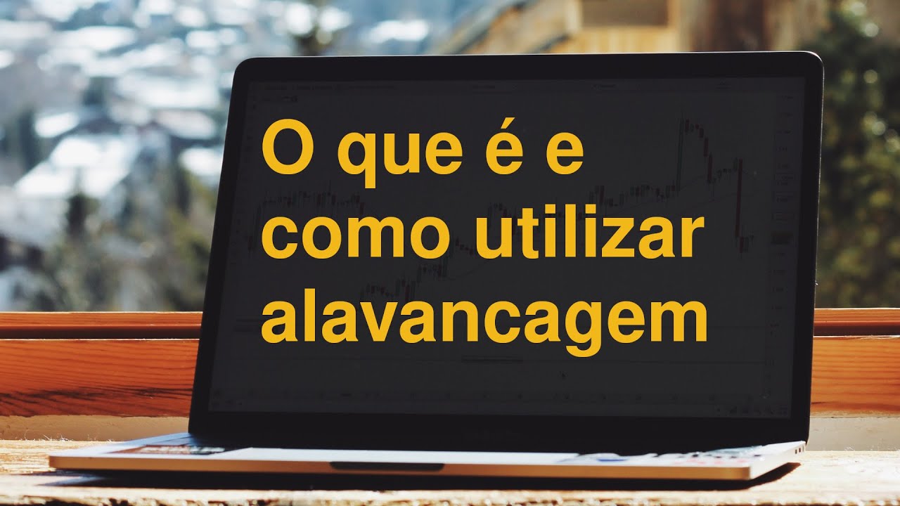 Alavancagem e Margem: como operar forex do zero.