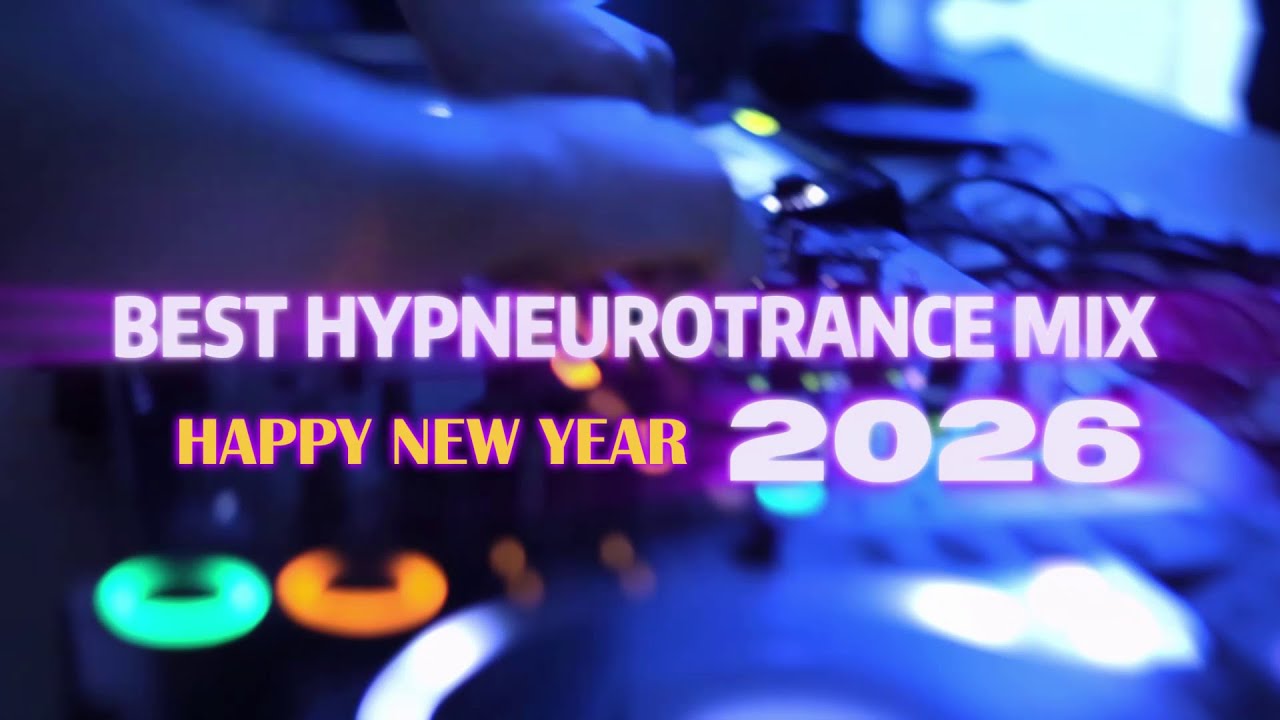 Best Hypneurotrance Mix 2026 #6 🎉 Happy New Year 🌌 Enter HN-Trance Dimension [Terranox Vibes]