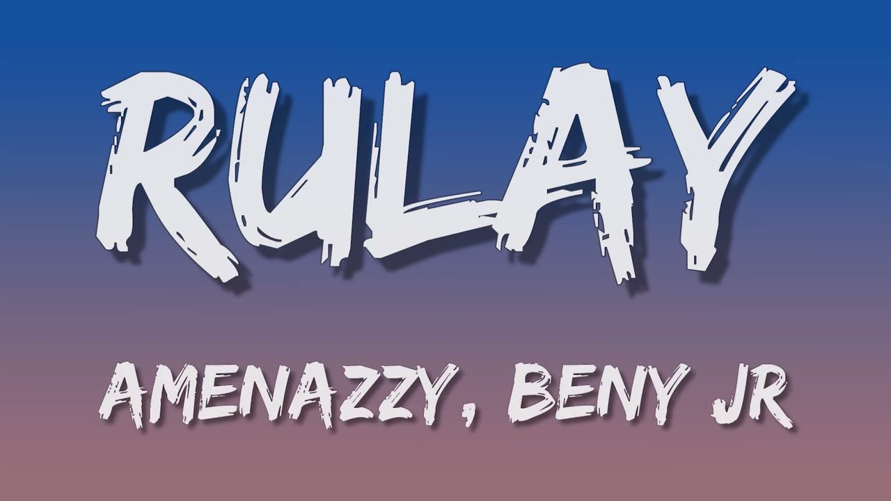 Amenazzy, Beny Jr. - Rulay (Letra\Lyrics)
