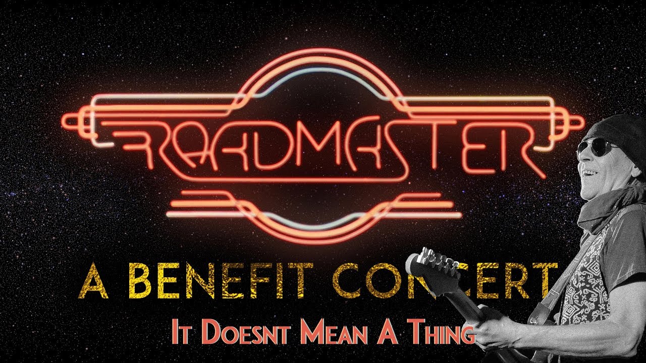 Roadmaster - It Doesn't Mean A Thing - A Benefit Concert