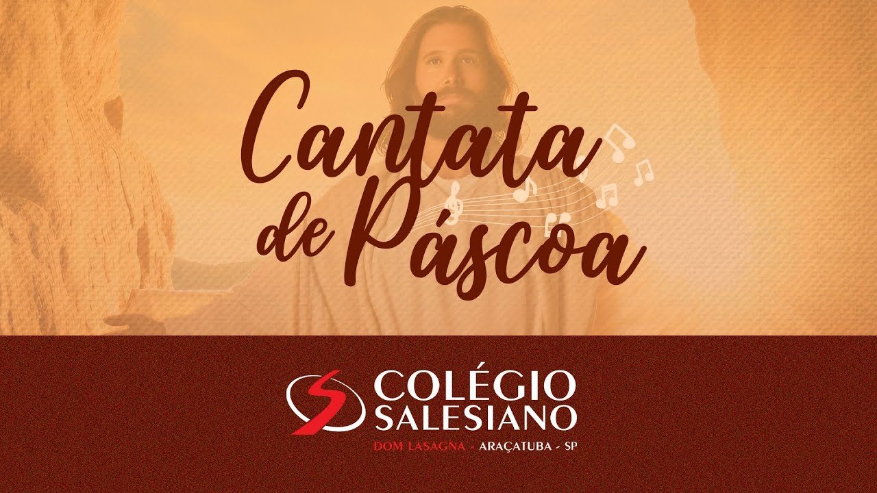 Cantata de P&aacute;scoa 2025 | Col&eacute;gio Salesiano &ldquo;Dom Luiz Lasagna&rdquo; | UniSALESIANO Ara&ccedil;atuba