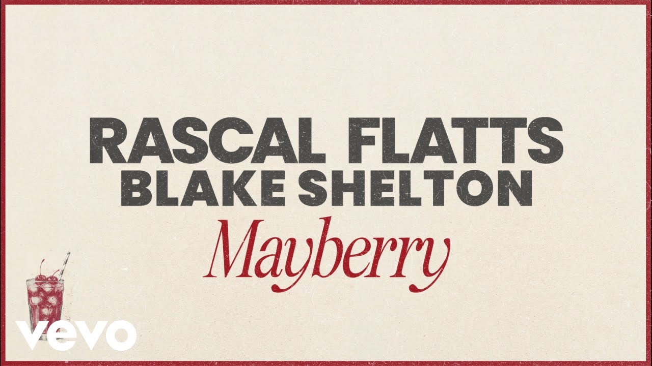Rascal Flatts, Blake Shelton - Mayberry (Lyric Video)
