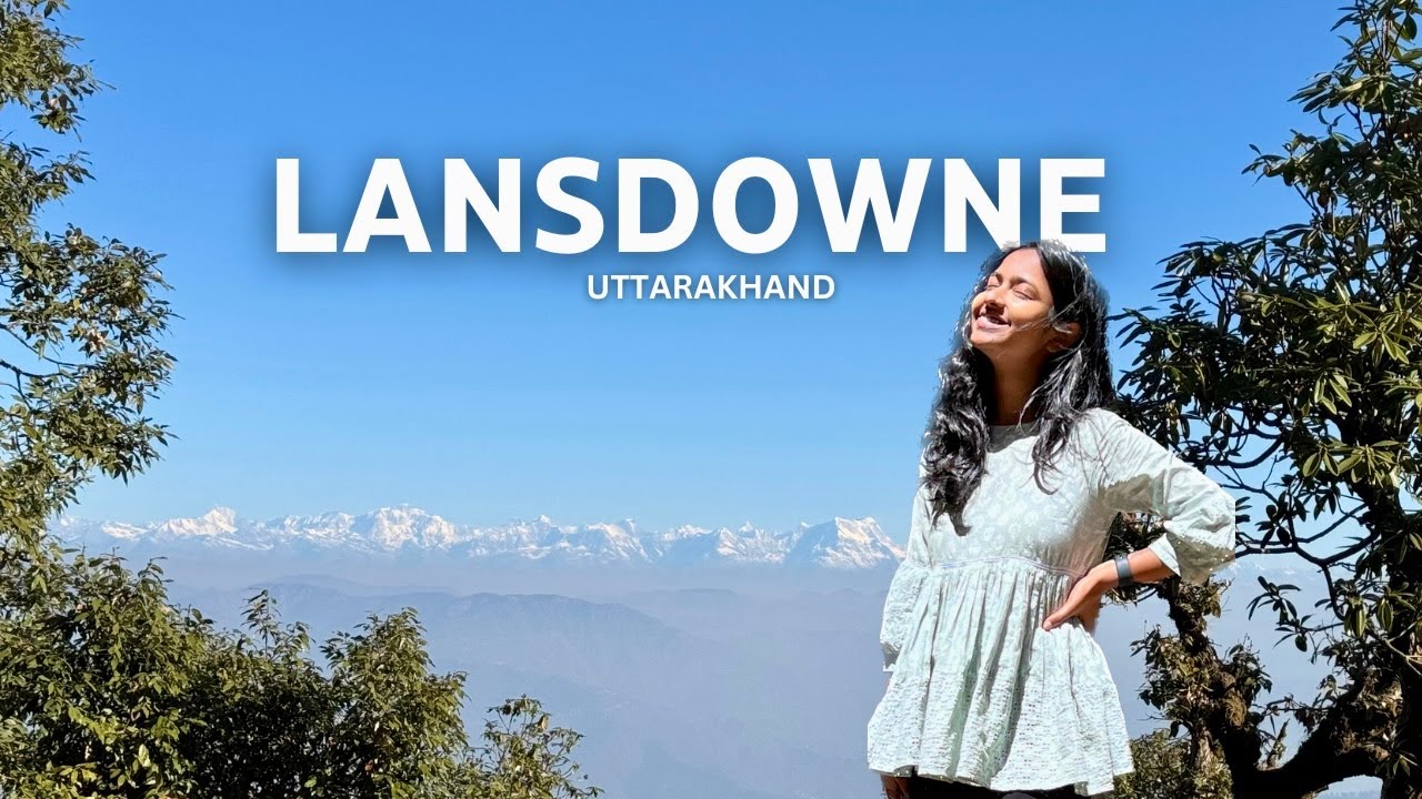 Lansdowne Uttarakhand | Best Places to Visit in Lansdowne