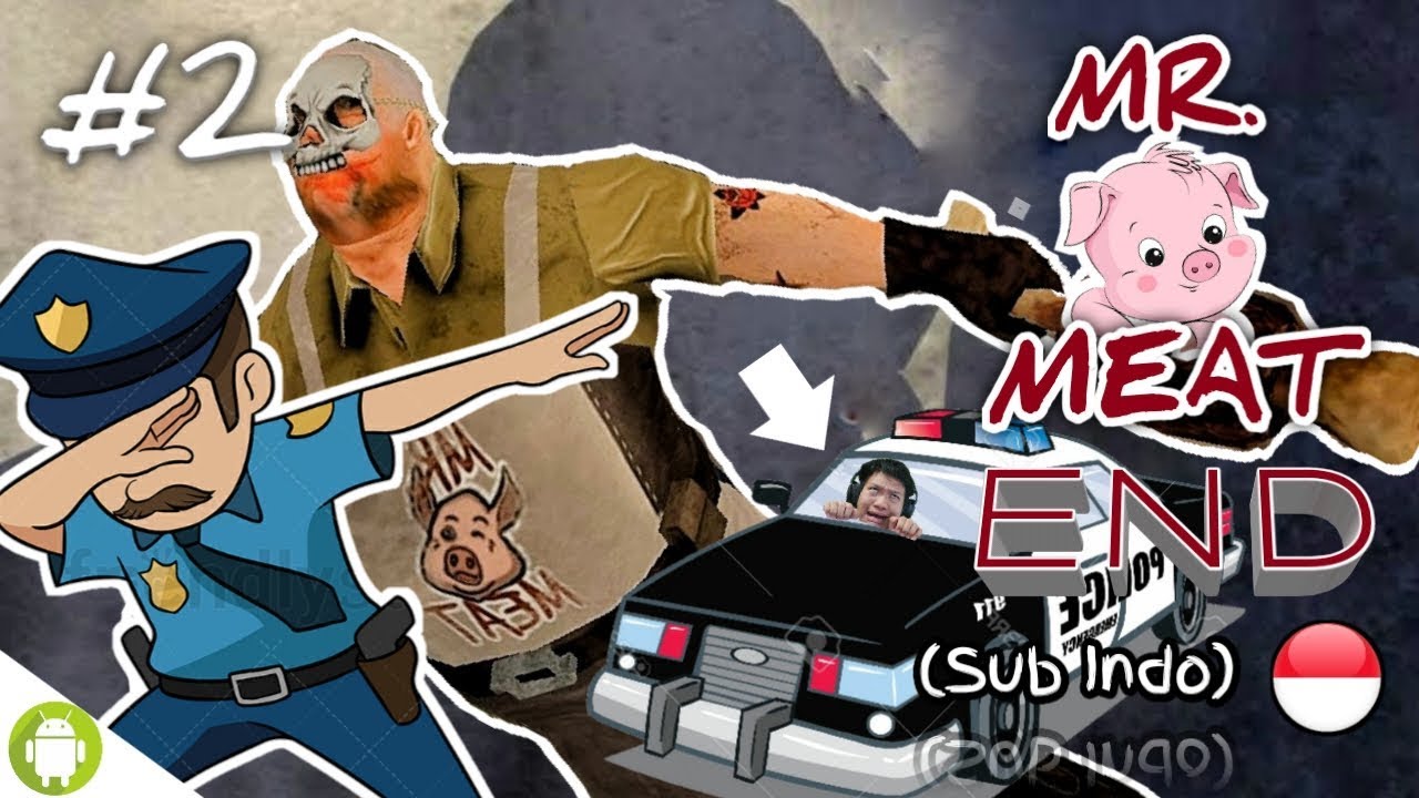 SEKARANG BISA PANGGIL PAK POLISI LOH WKWK!! Mr Meat Part 2 END [SUB INDO] ~Update Hallowinn!!