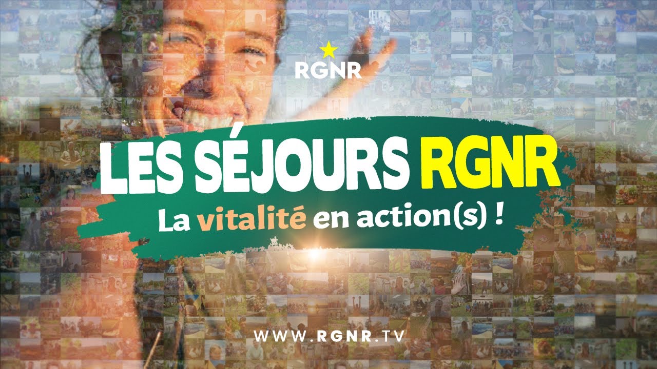 Les s&eacute;jours RGNR au Centre de la R&eacute;g&eacute;n&eacute;ration : la vitalit&eacute; en action(s) !