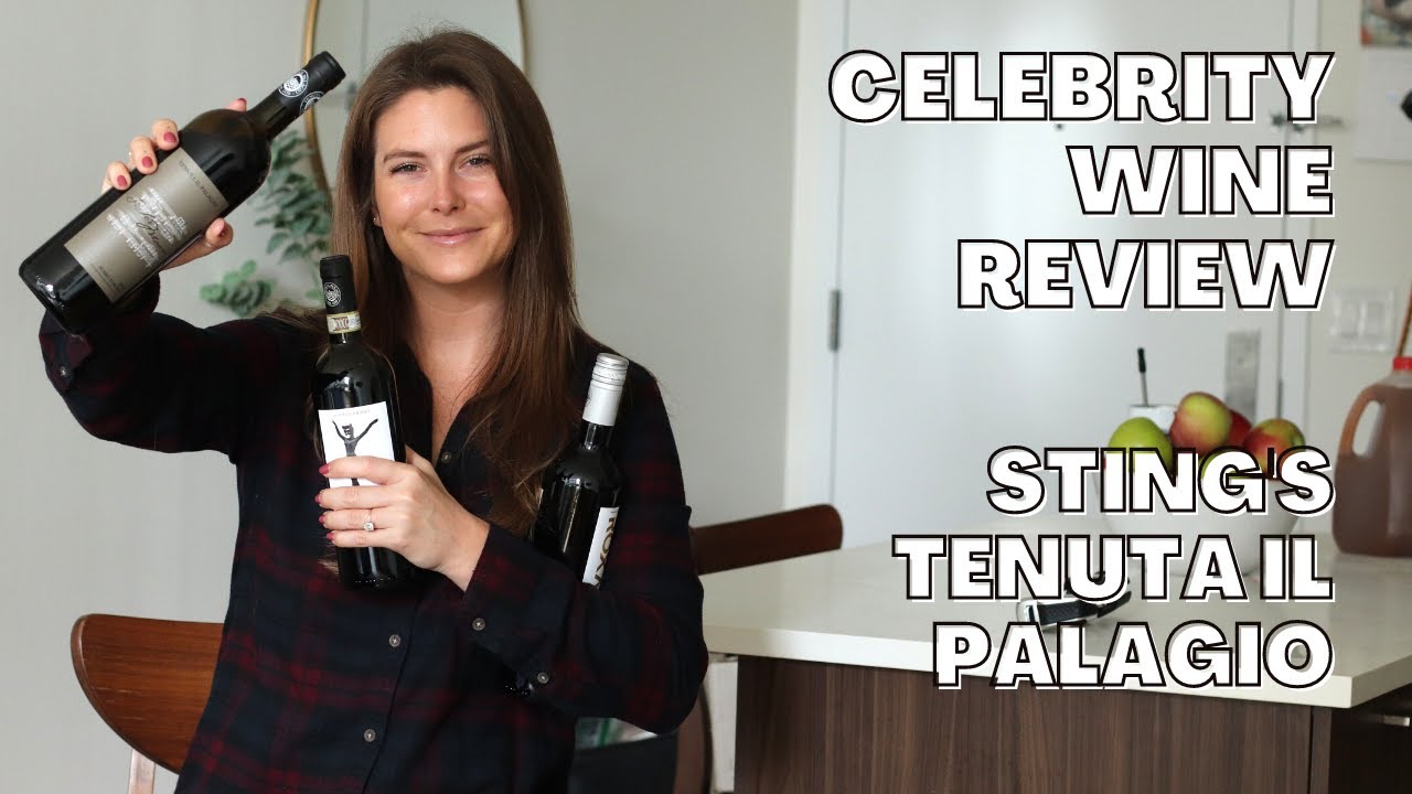 Celebrity Wine Review: Sting's Il Palagio | CHEL LOVES WINEEE