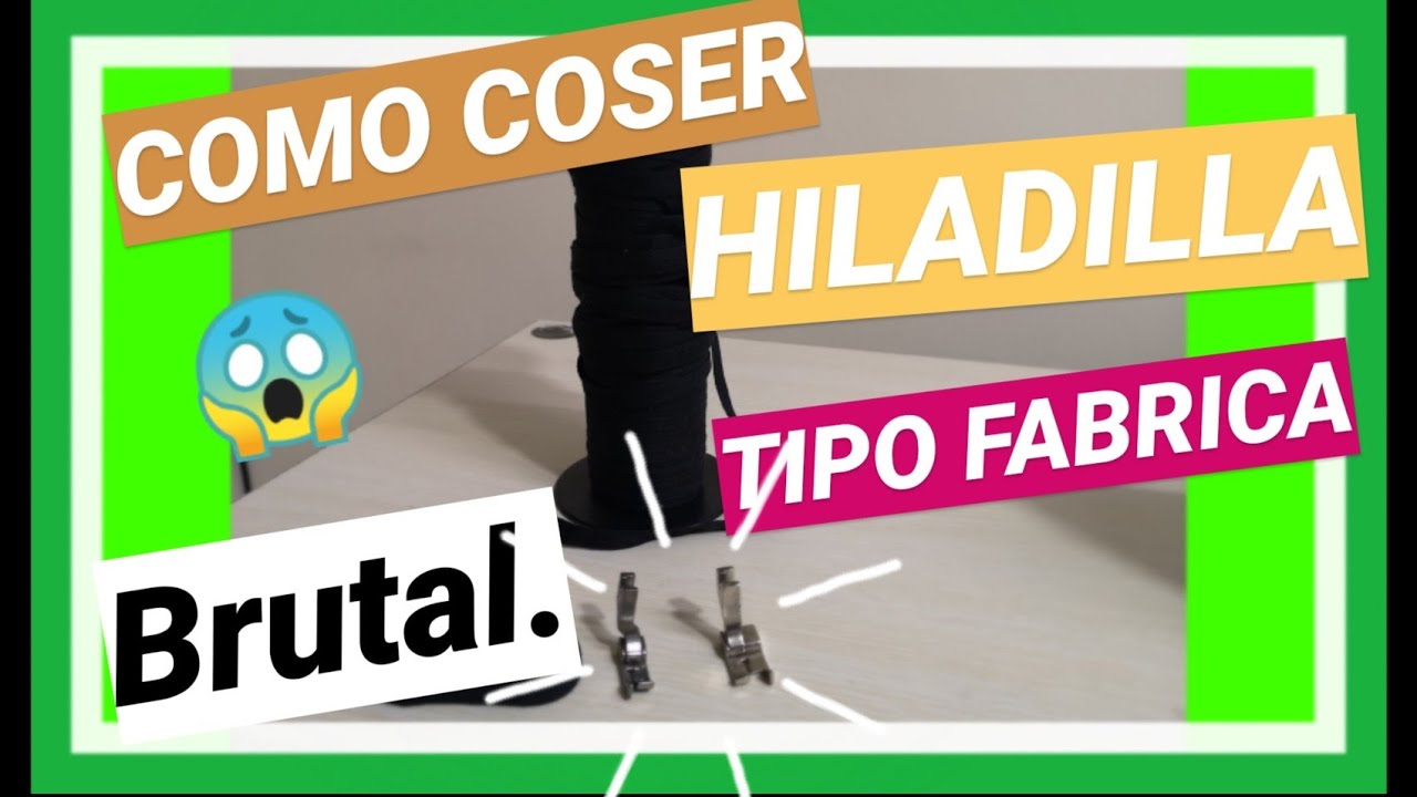 💥 COMO COSER UNA HILADILLA🏅[TIPO FABRICA]🤫2020👕💯%RECOMENDADO.