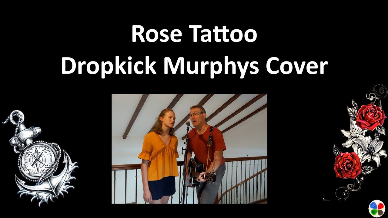 Rose Tattoo - Dropkick Murphys Cover - Father & Daughter Duo !