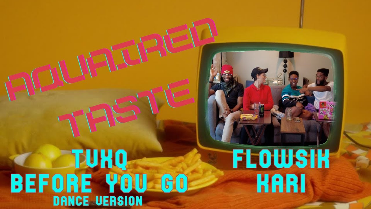 Aquaired Taste Ep 102 | TVXQ: Before You Go + Flowsik: Kari