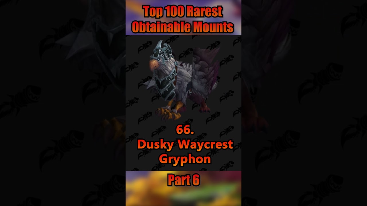 top 100 rarest obtainable mounts in wow part 6 #wow #worldofwarcraft #warcraft