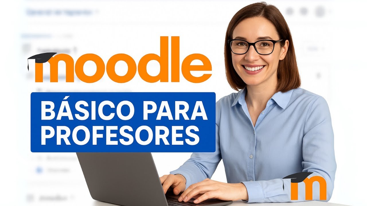 Moodle para Profesores: Guía Básica en pocos Minutos