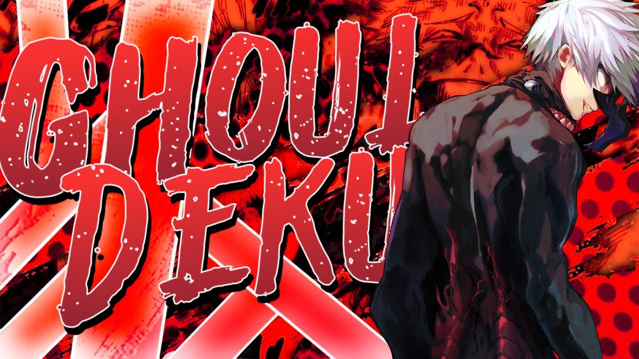 What if Deku was a Ghoul?(The Movie)