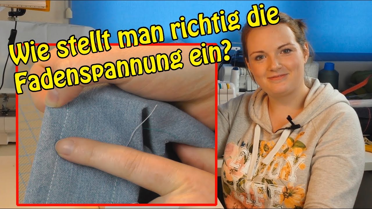 FADENSPANNUNG RICHTIG EINSTELLEN | 1# Quicktipp's für Nähanfänger