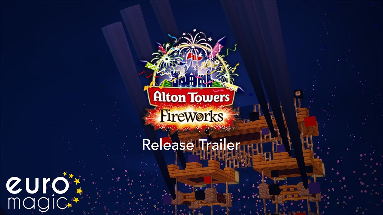 Alton Towers Fireworks Release Trailer - EuroMagic