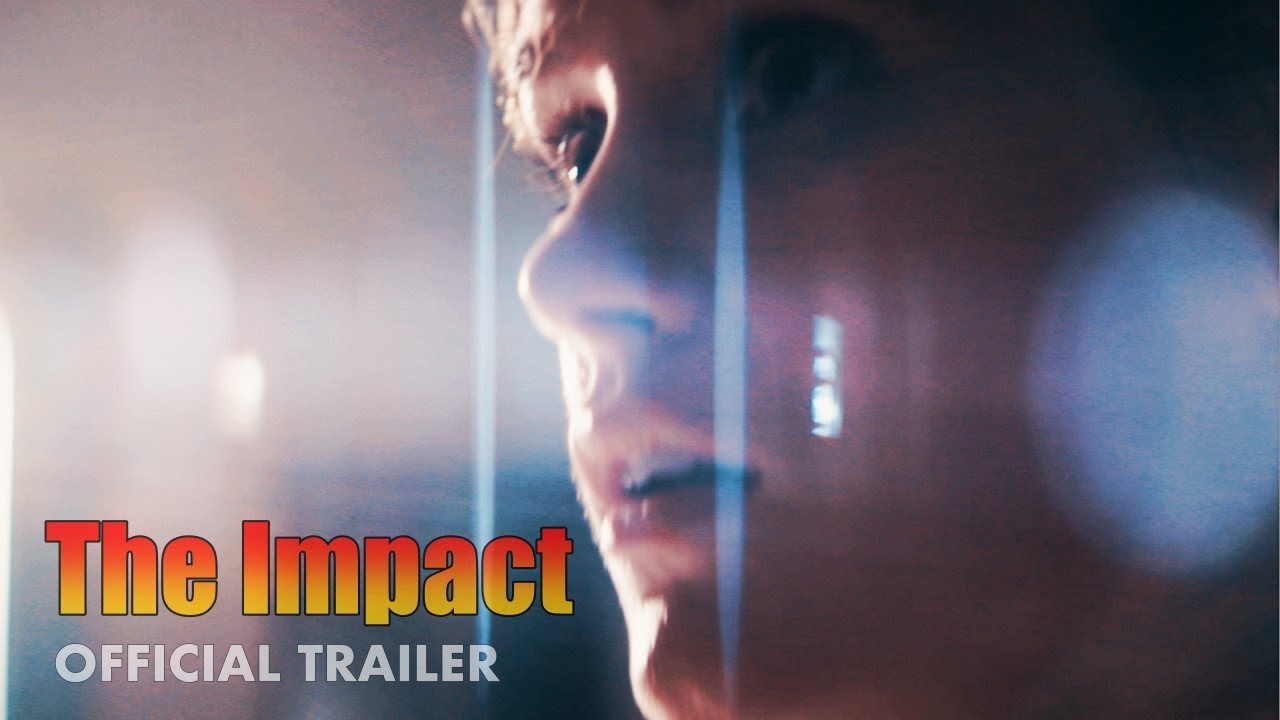 The Impact - Official Trailer