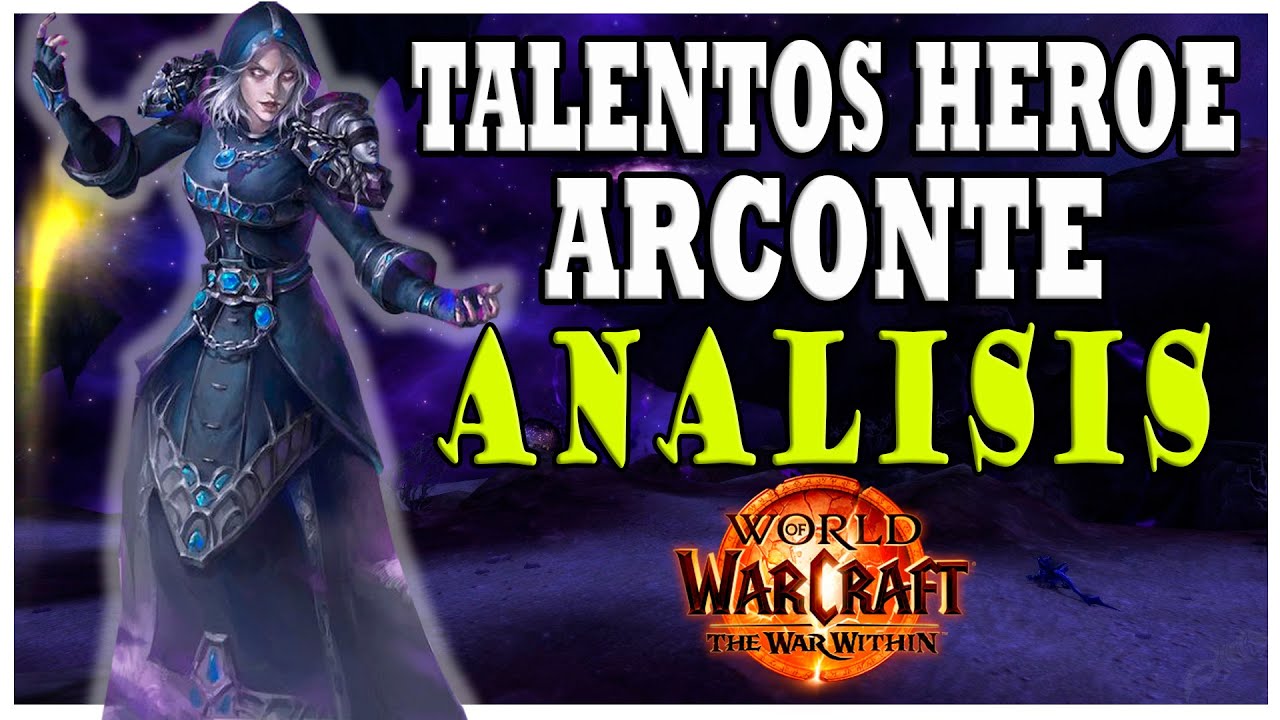 Análisis Talentos Héroe Del Sacerdote Sombras Arconte - World of Warcraft The War Within