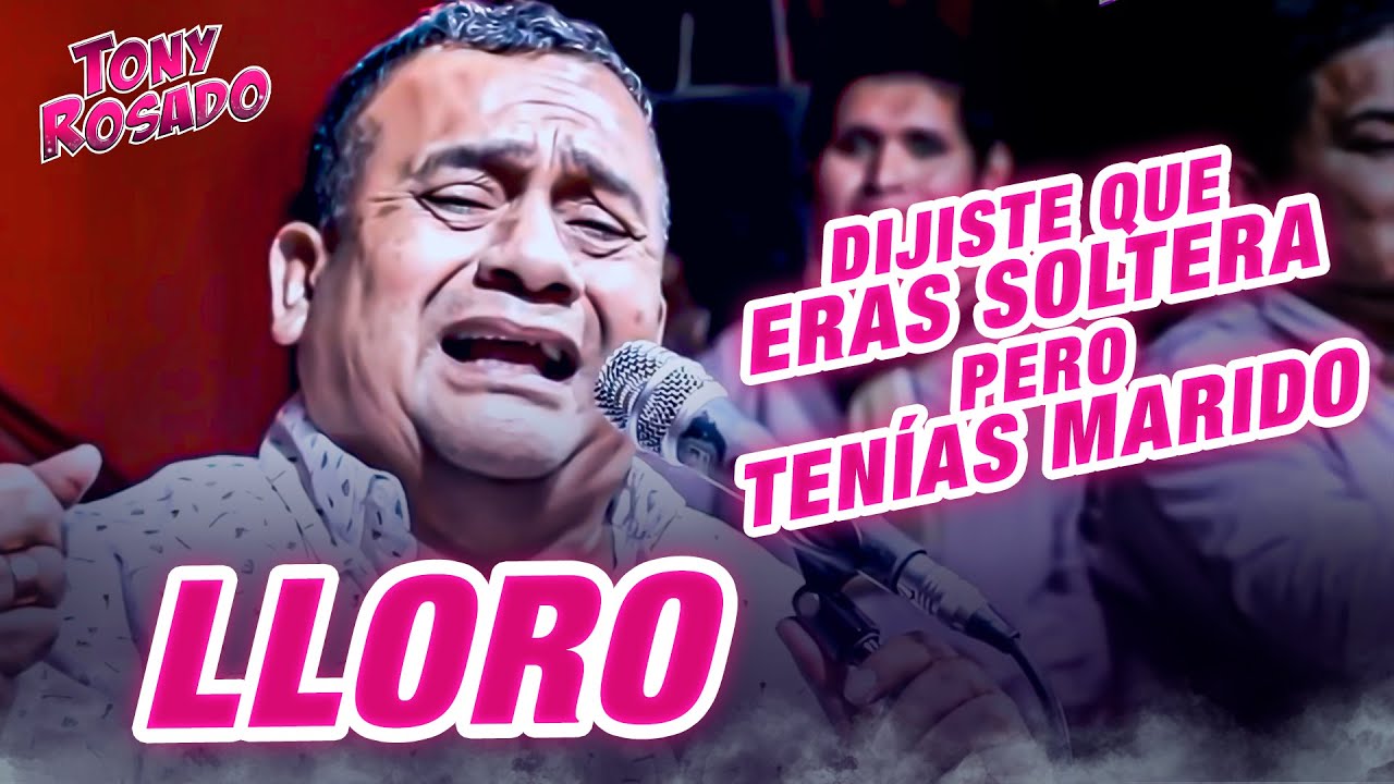 Lloro - Tony Rosado (En Concierto)