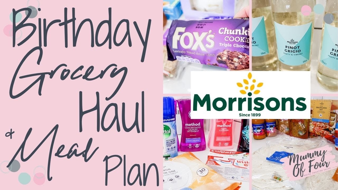 HUGE BIRTHDAY GROCERY HAUL & MEAL PLAN OCTOBER 2020 | WEEKLY MORRISON’S FOOD SHOP | MUMMY OF FOUR UK