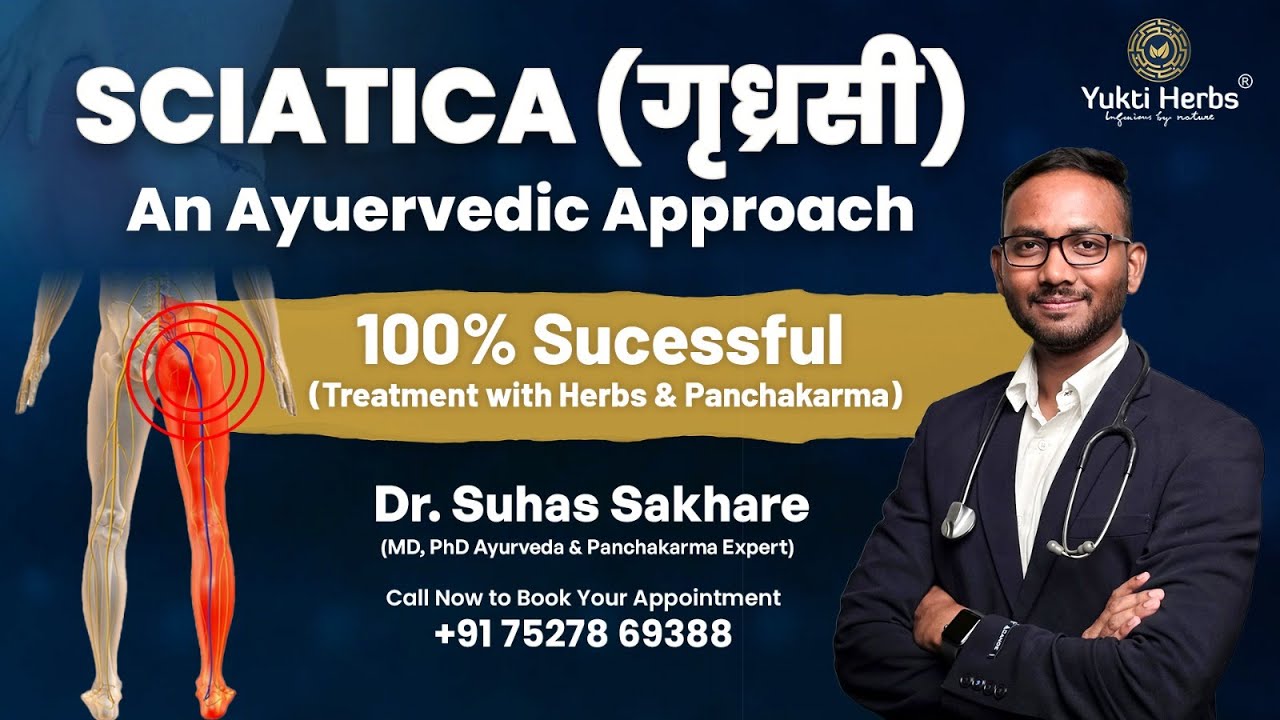 Ayurveda & Panchakarma Treatment of Sciatica (Gridhrasi) | Sciatic Nerve Pain (L4, L5, S1) Cure