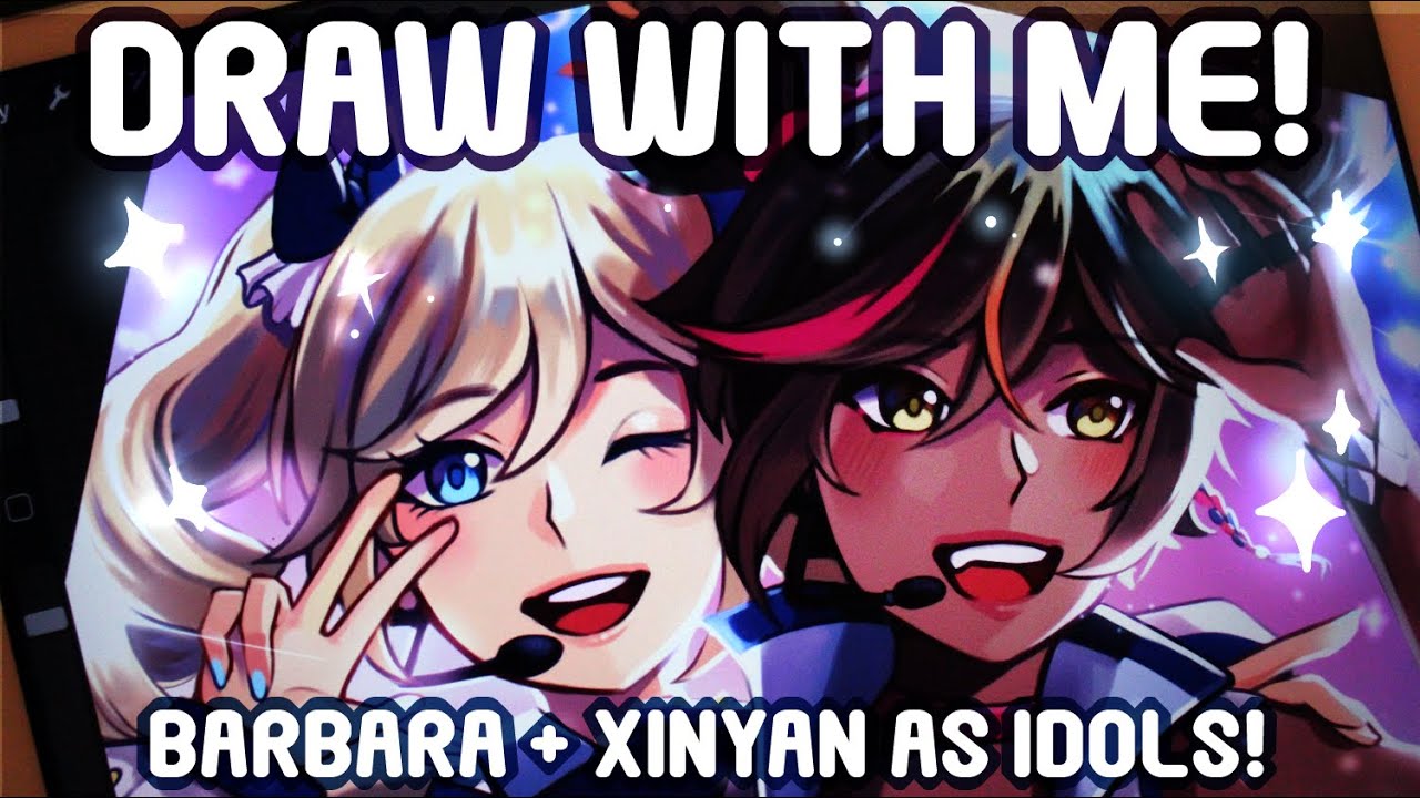 Draw With Me! | Drawing Barbara and Xinyan as Idols!