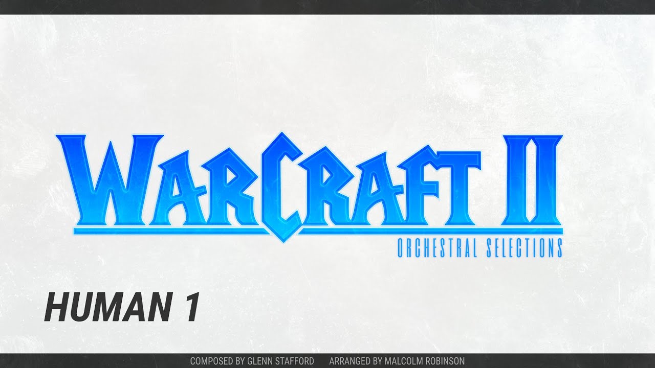 Warcraft II - Human 1 (Orchestral Cover)